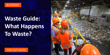 Waste Guide: What Happens To Waste